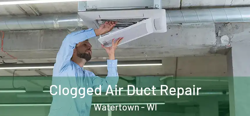  Clogged Air Duct Repair Watertown - WI