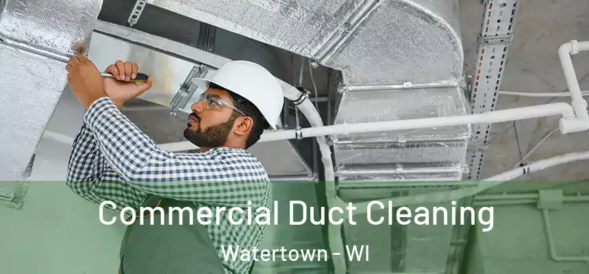 Commercial Duct Cleaning Watertown - WI