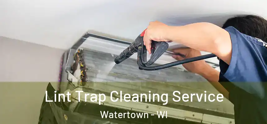 Lint Trap Cleaning Service Watertown - WI