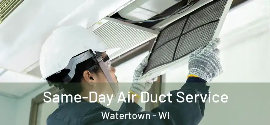 Same-Day Air Duct Service Watertown - WI